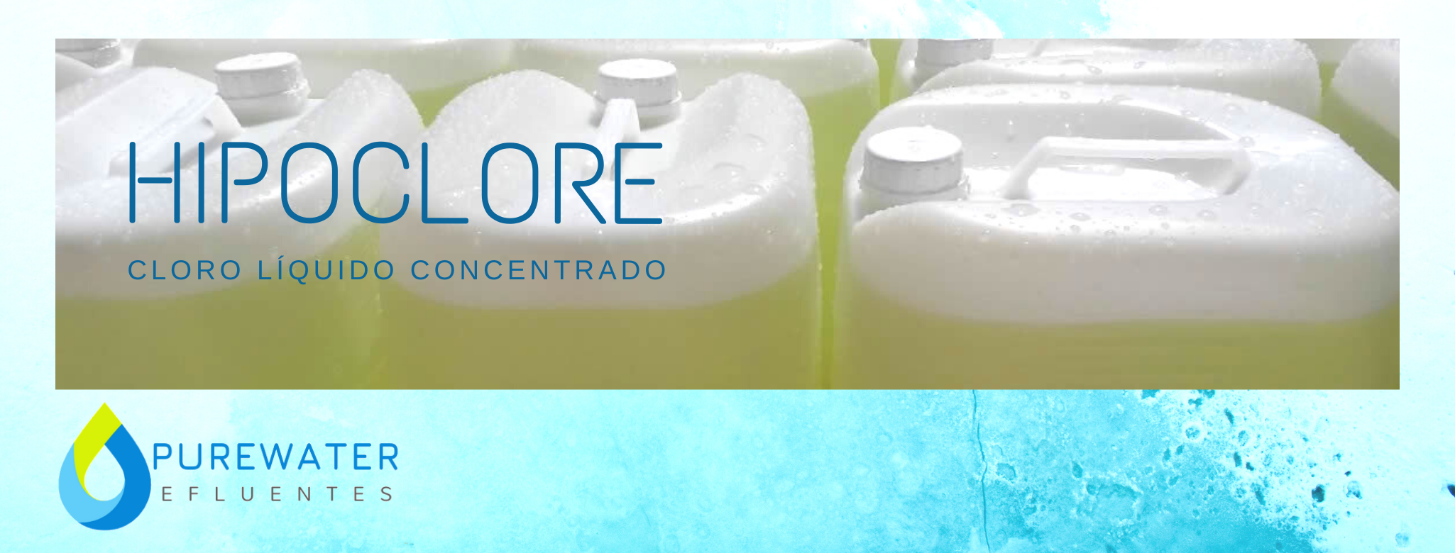CLORO LIQUIDO CLORO CONCENTRADO PUREWATER EFLUENTES